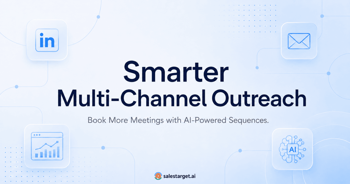 Smarter Multi Channel Outreach - Salestarget.ai.png