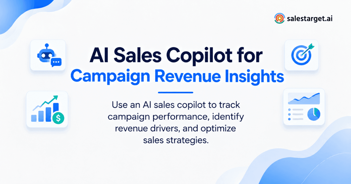 How to Use an AI Sales Copilot to Identify Which Campaigns Drive Revenue
