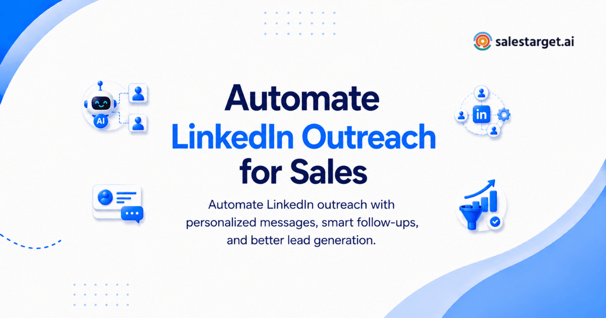 How B2B Sales Teams Can Automate LinkedIn Outreach Without Losing Personalization?