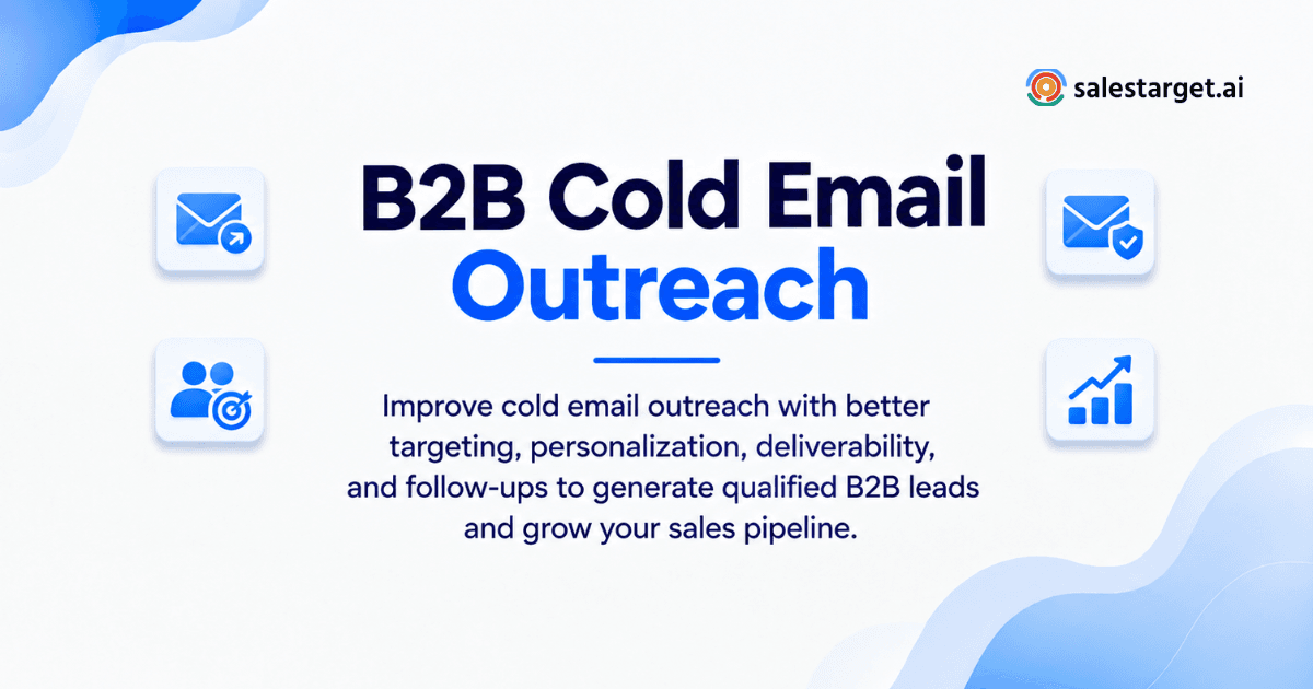 How to Improve Cold Email Outreach for Better B2B Lead Generation
