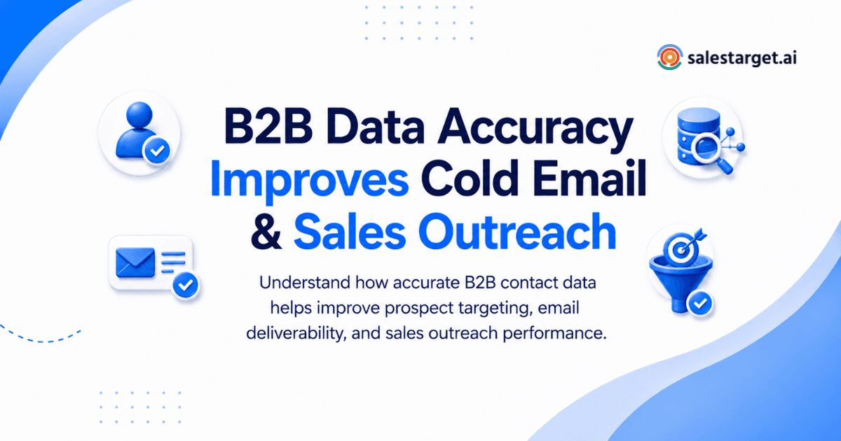 How B2B Data Accuracy Improves Cold Email and Sales Outreach?