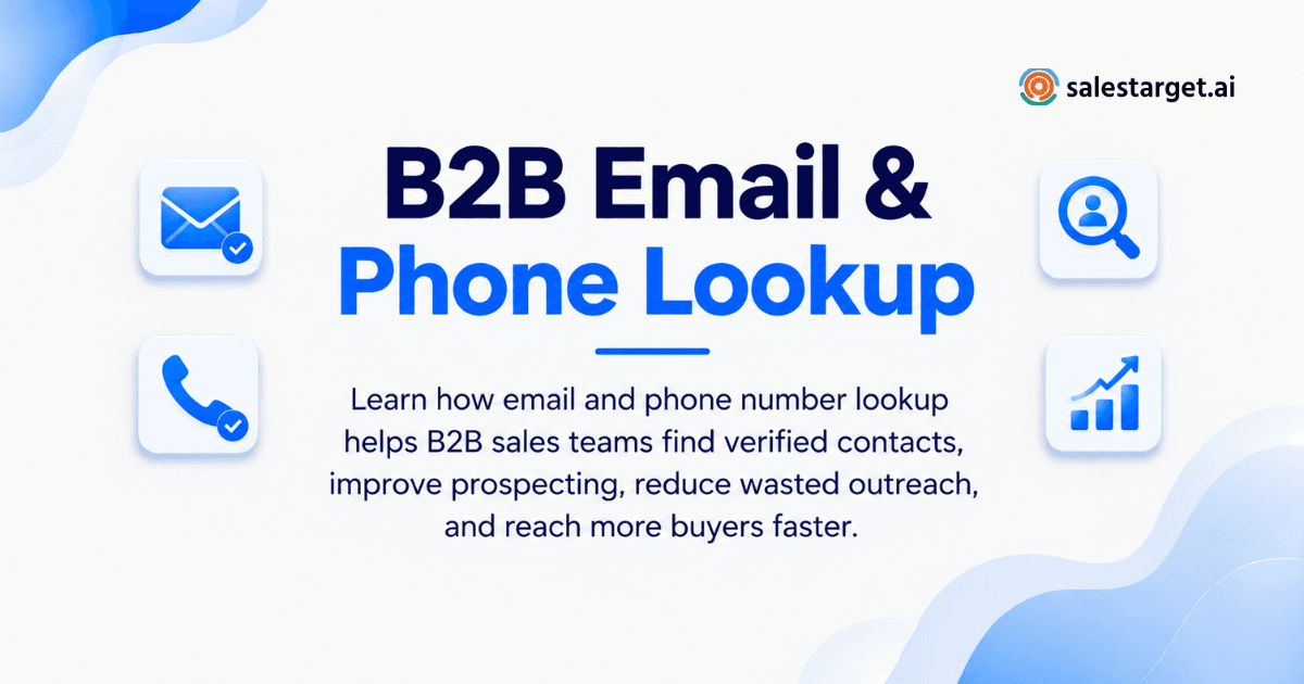 How Does Email and Phone Number Lookup Help B2B Sales Teams Find Verified Contacts?