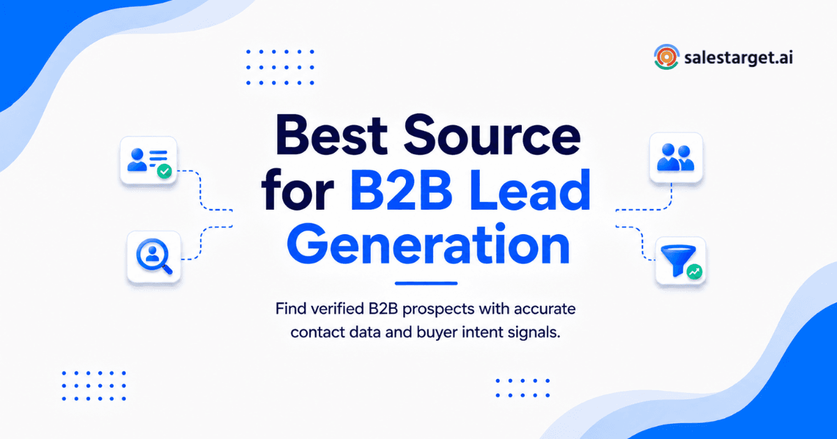 Best Source for B2B Lead Generation to Find High-Quality Prospects