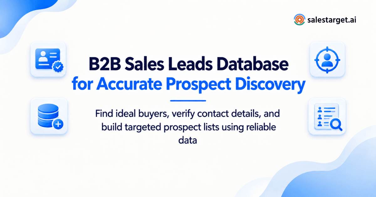 How Can a B2B Sales Leads Database Help Find and Verify the Right Prospects?