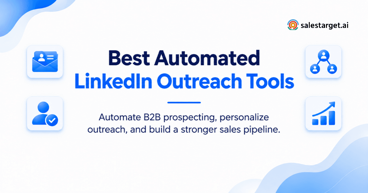 Best Automated LinkedIn Outreach Tools for B2B Prospecting and Pipeline Growth