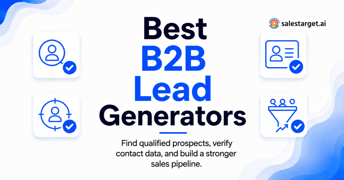 What Are the Best B2B Lead Generators for Sales Teams to Find Qualified Prospects and Grow Pipeline?