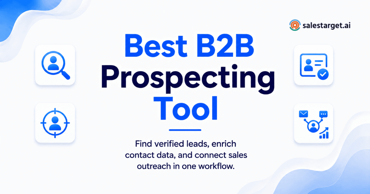 What Is the Best B2B Prospecting Tool for Sales Teams to Find Verified Leads?