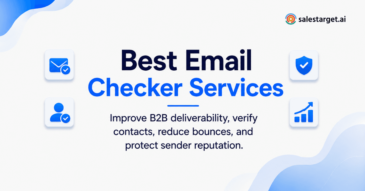 What Are the Best Email Checker Services for B2B Email Deliverability?
