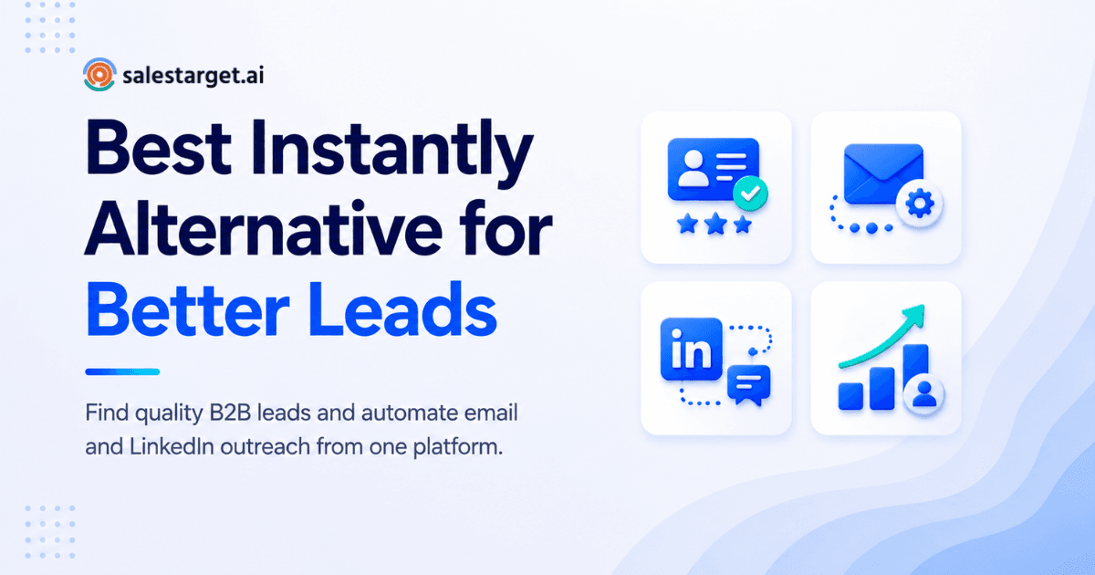 Best Instantly Alternative for Better Lead Generation