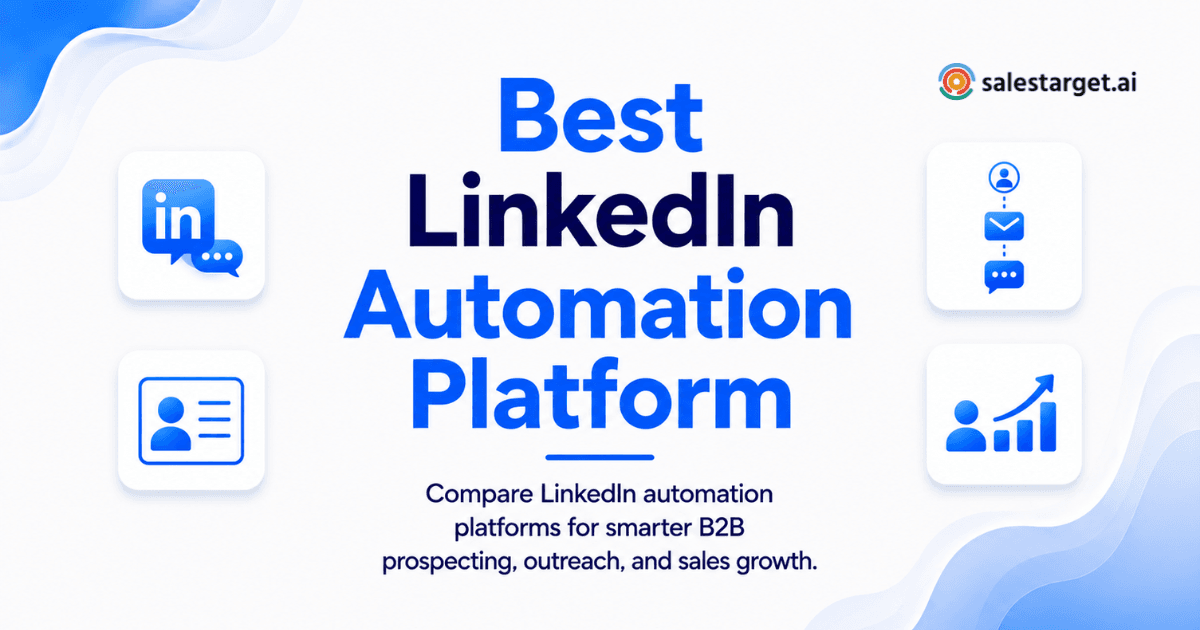 What Is the Best LinkedIn Automation Platform for B2B Sales Teams