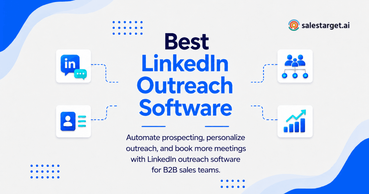Best LinkedIn Outreach Software for B2B Sales Teams: Automate Prospecting and Book More Demos