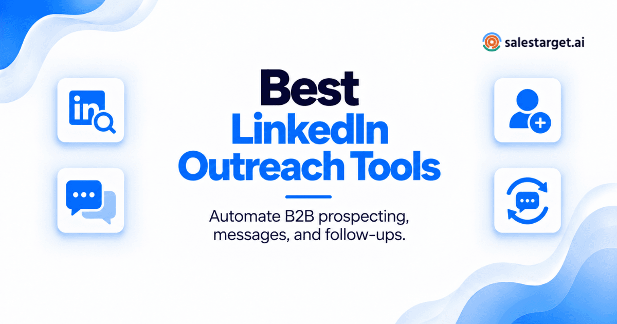 Best LinkedIn Outreach Automation Software for B2B Sales and Lead Generation in 2027