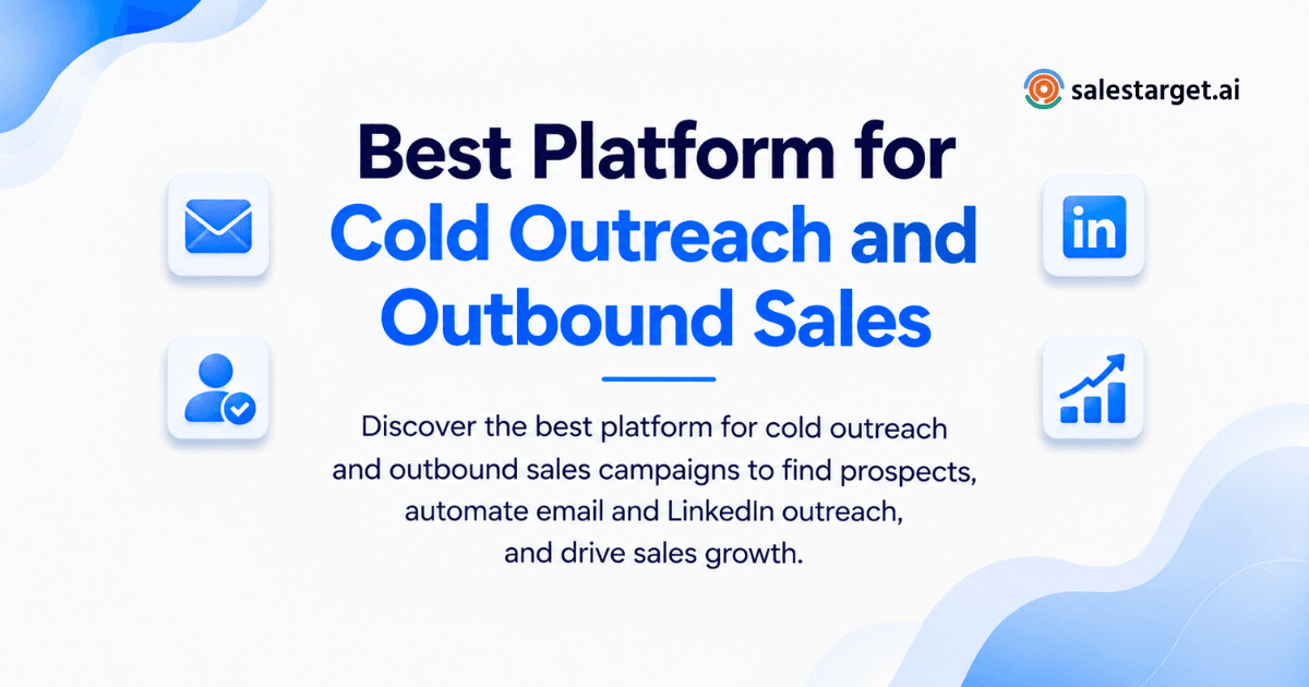 How to Choose the Best Platform for Cold Outreach and Outbound Sales Campaigns