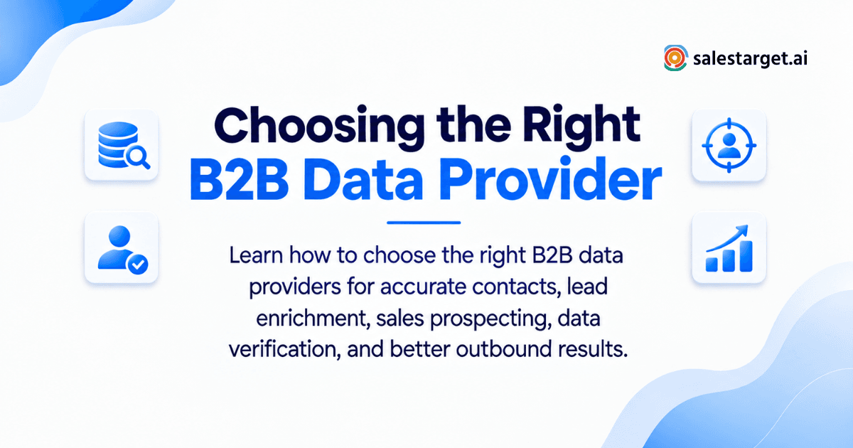 How to Choose the Right B2B Data Providers for Your Sales Team?