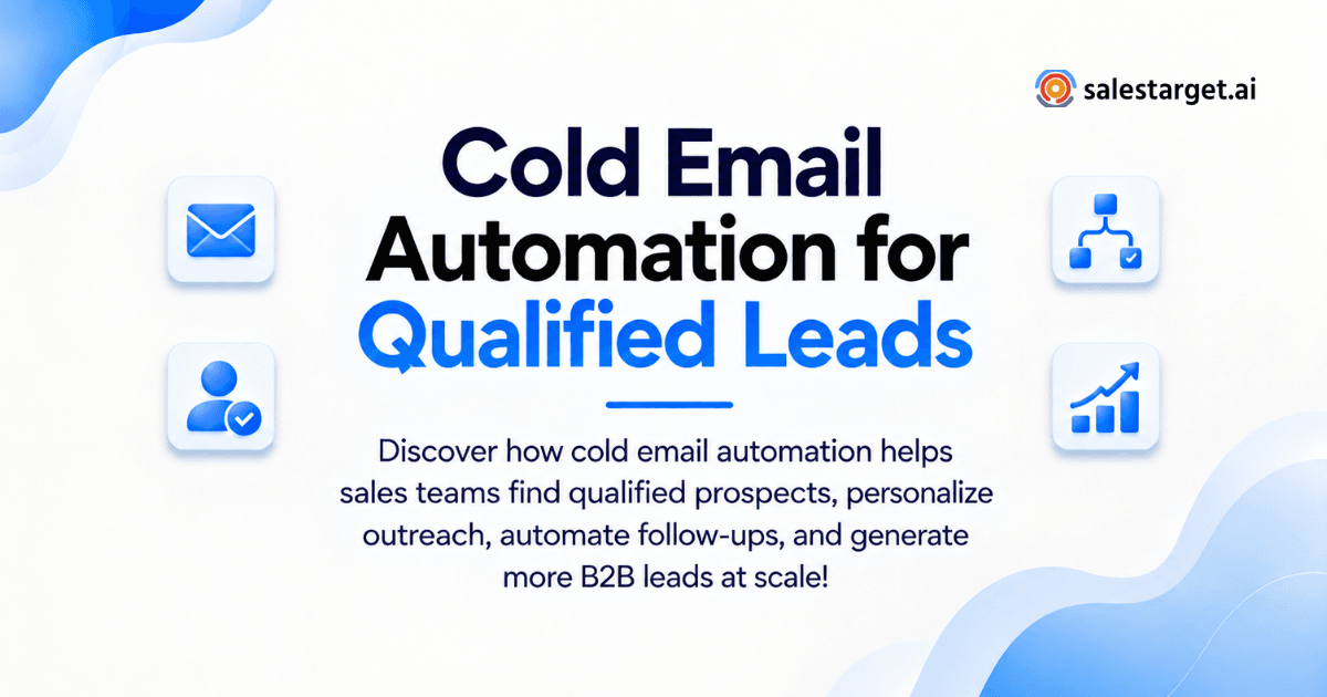 How Does Cold Email Automation Help Sales Teams Generate More Qualified Leads?