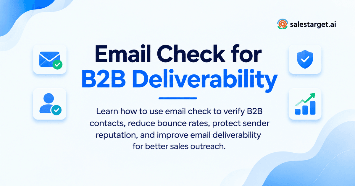 How to Use Email Check for Better B2B Email Deliverability and Fewer Bounce Rates