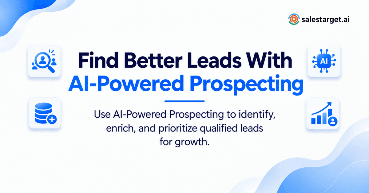 How to Find Leads for Your Business Using AI-Powered Prospecting?