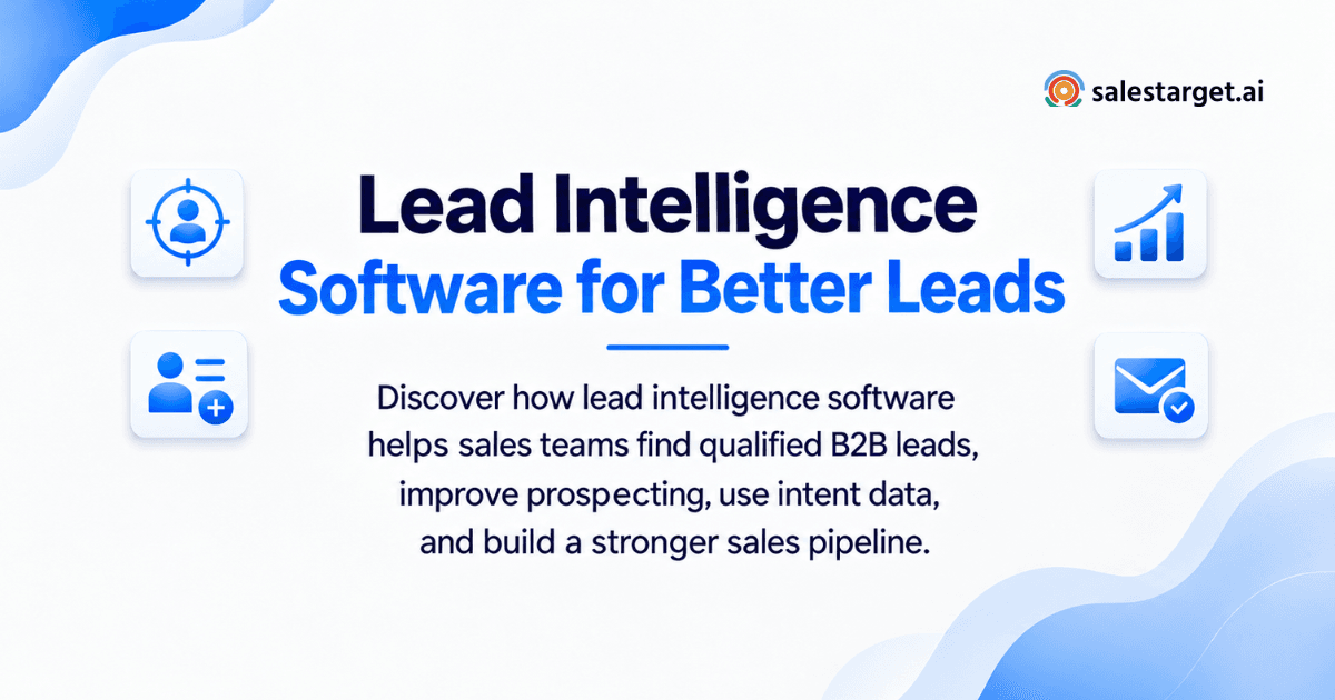 How Can Lead Intelligence Software Help Sales Teams Find Better Leads?