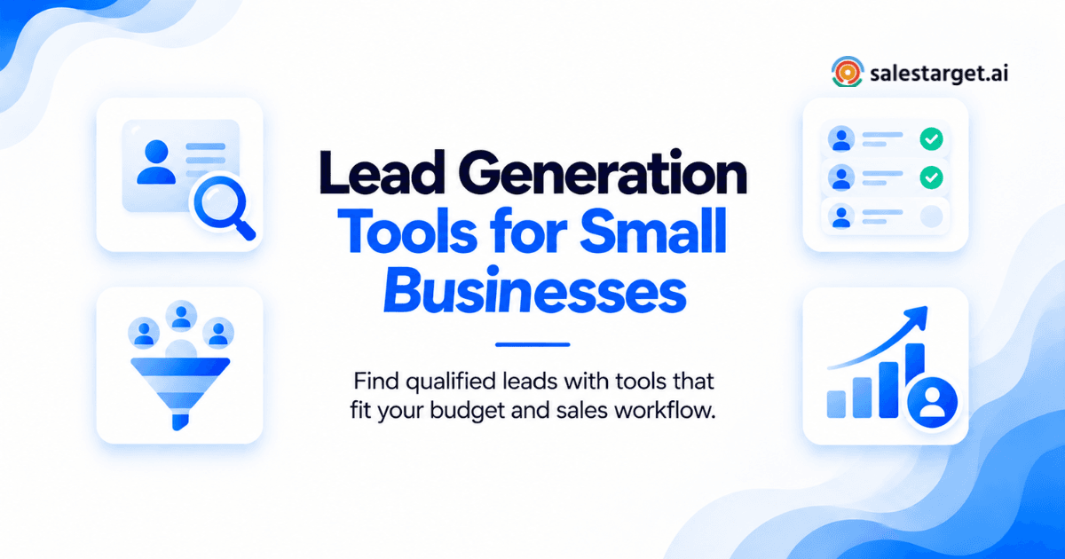 How to Choose the Best Lead Generation Tools for Small Businesses