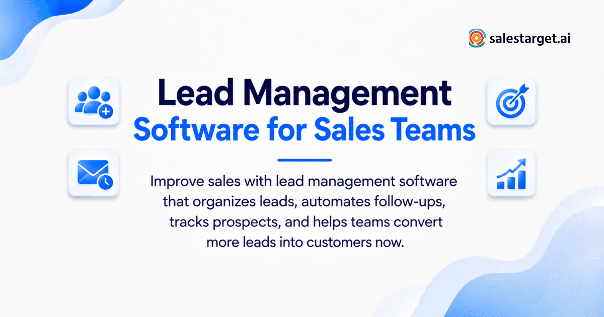 How Can Lead Management Software Help Sales Teams Manage and Convert More Leads?