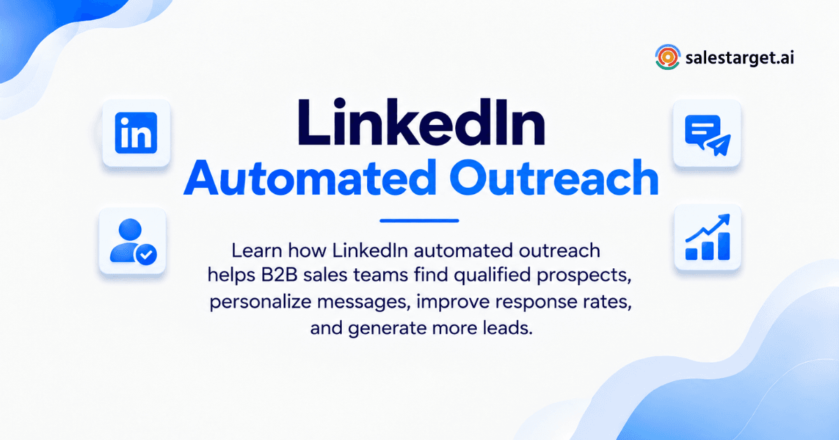 How to Use LinkedIn Automated Outreach to Generate Qualified B2B Leads