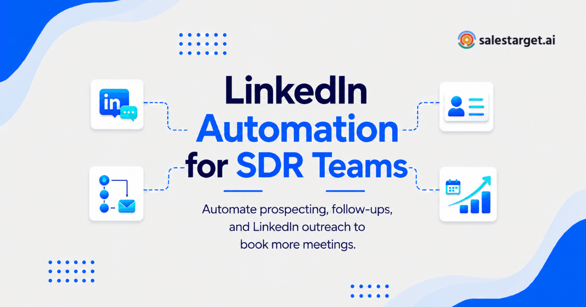 LinkedIn Automation for SDR Teams: A Complete Guide to Scaling Outreach