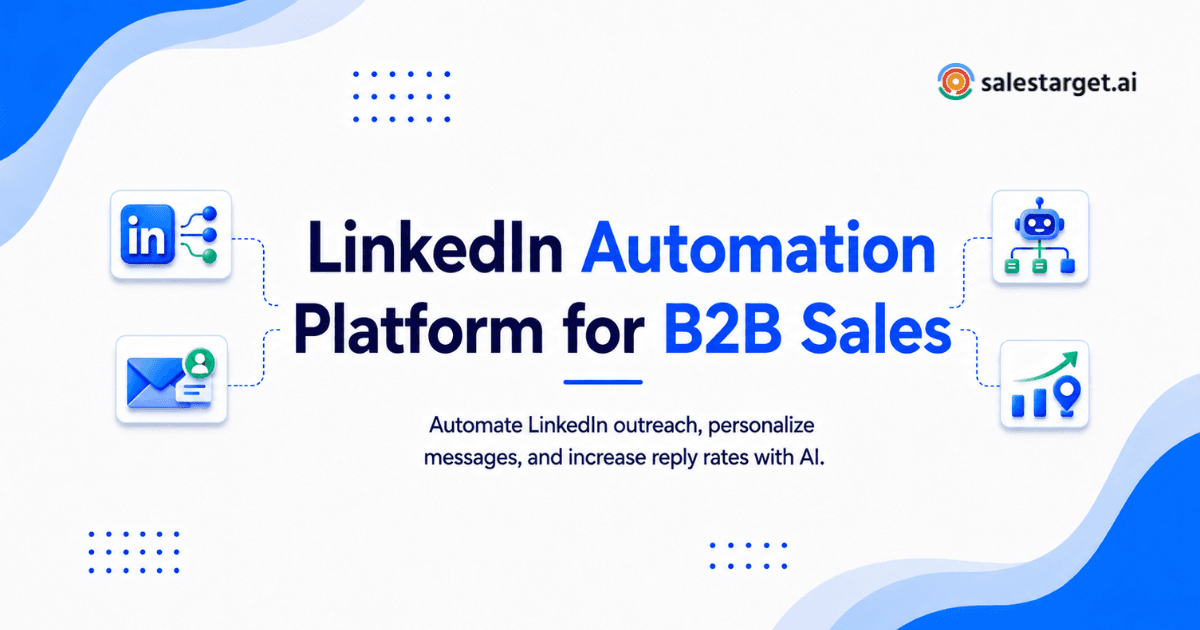 LinkedIn Automation Platform for B2B Sales Teams That Want More Replies