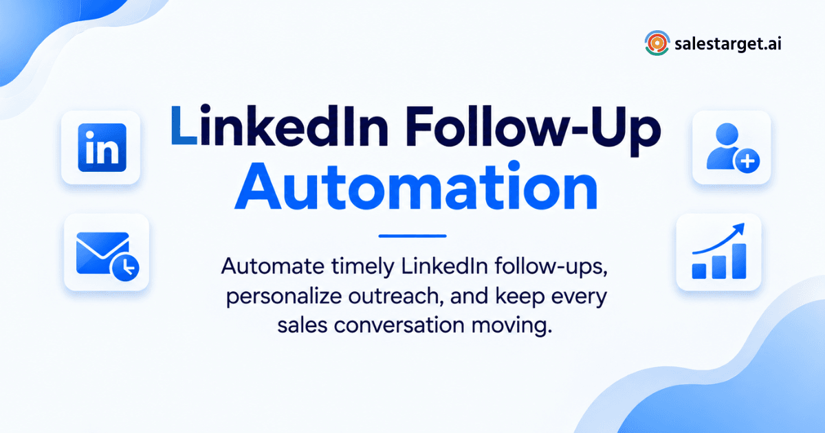 How to Automate LinkedIn Follow-Ups Without Missing Sales Conversations?