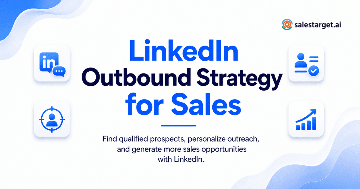 What Is the Best LinkedIn Outbound Strategy for B2B Sales Teams?