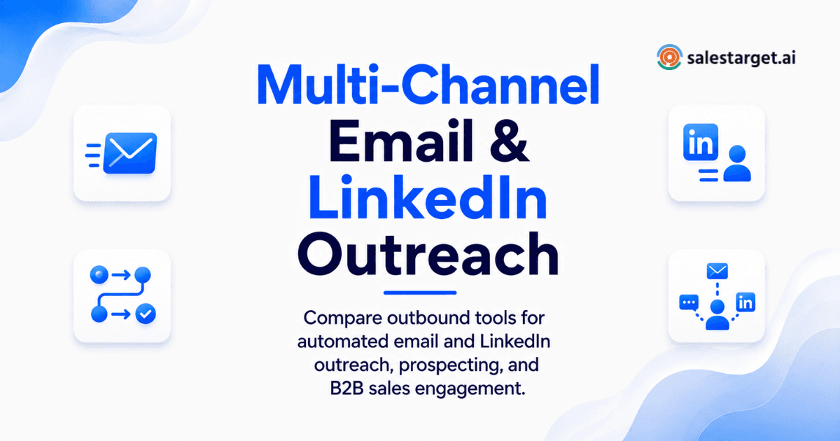 Which Outbound Tools Offer Multi-Channel Email and LinkedIn Outreach?