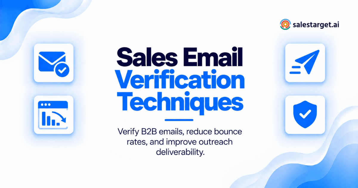What Are the Best B2B Sales Email Verification Techniques to Reduce Bounce Rates and Improve Deliverability?