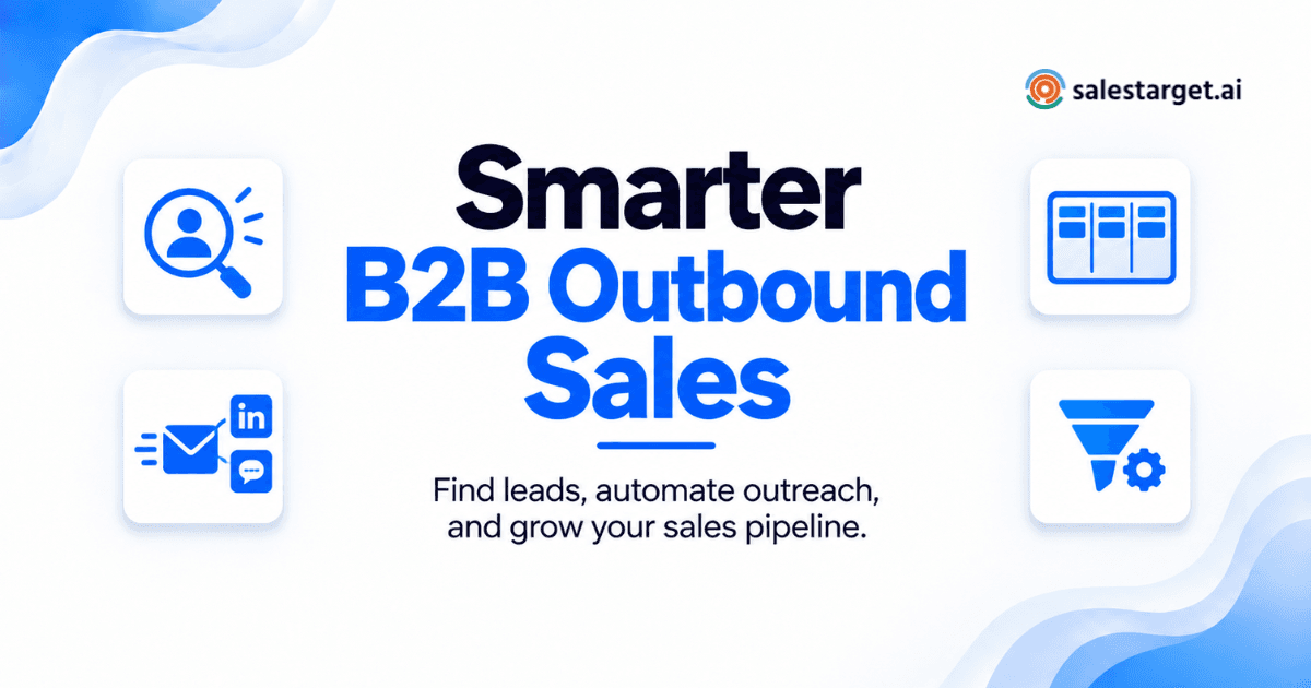What Is the Best B2B Outbound Sales Platform for Finding Leads, Automating Outreach, and Closing More Deals?